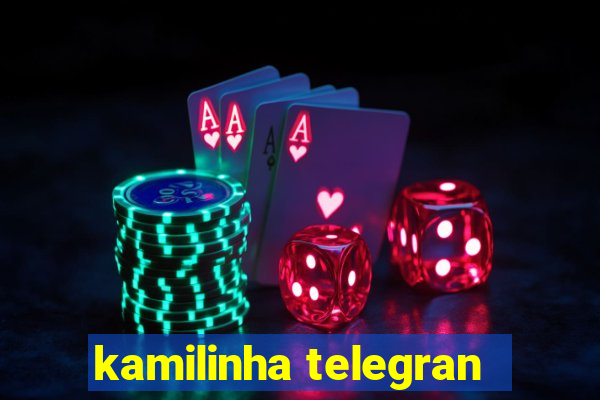 kamilinha telegran